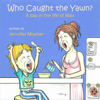 Who Caught the Yawn? - Jennifer Mosher, Todd Sharp
