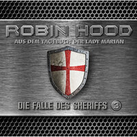 Die Falle des Sheriffs - Robin Hood: Aus dem Tagebuch der Lady Marian, Folge 3 - Emily Blake