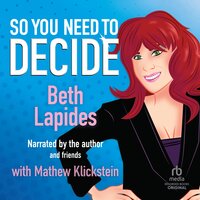 So You Need to Decide - Beth Lapides