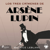 Los tres crímenes de Arsène Lupin