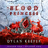 Blood Princess: Season One - Episode One - Dylan Keefer