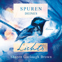 Spuren deines Lichts - Sharon Garlough Brown