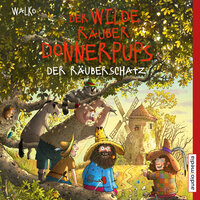 Der wilde Räuber Donnerpups: Der Räuberschatz - Walko