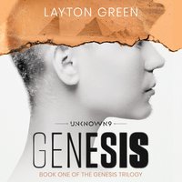 Unknown 9: Genesis: Book One of the Genesis Trilogy - Layton Green