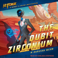 The Qubit Zirconium - M. Darusha Wehm