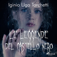 Le leggende del castello nero - Iginio Ugo Tarchetti