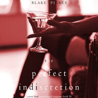 The Perfect lndiscretion - Blake Pierce
