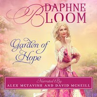 Garden of Hope: A Sweet and Clean Regency Romance - Daphne Bloom