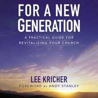 For a New Generation: A Practical Guide for Revitalizing Your Church - Lee D. Kricher