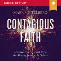 Contagious Faith: Discover Your Natural Style for Sharing Jesus with Others - Mark Mittelberg