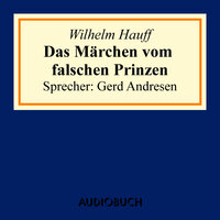 Das Märchen vom falschen Prinzen - Wilhelm Hauff