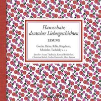 Hausschatz deutscher Liebesgeschichten - Johann Wolfgang Goethe, Arthur Schnitzler, Julius Stinde
