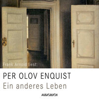 Ein anderes Leben - Per Olov Enquist
