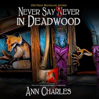 Never Say Sever in Deadwood - Ann Charles