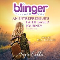 Blinger: An Entrepreneur’s Faith-Based Journey - Angie Cella