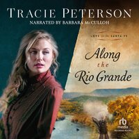 Along the Rio Grande - Tracie Peterson