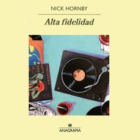 Alta fidelidad - Nick Hornby