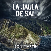 La jaula de sal - Ibon Martín