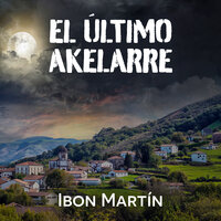 El último akelarre - Ibon Martín