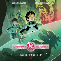 Imperiumin perilliset 3 Hautaplaneetta - Oskar Källner