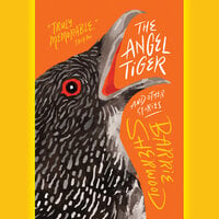 The Angel Tiger and Other Stories - Barrie Sherwood