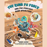 The Kung Fu Force and the Perilous Boba Whirlpool