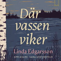 Där vassen viker - Linda Edgarsson