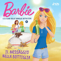 Barbie e il Club delle Sorelle Detective 4 - Il messaggio nella bottiglia - Mattel
