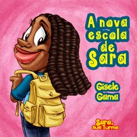 A nova escola de Sara - Gisele Gama Andrade