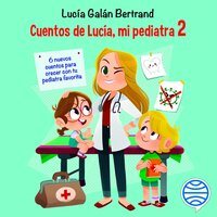 Cuentos de Lucía, mi pediatra 2