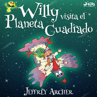 Willy visita el Planeta Cuadrado - Jeffrey Archer