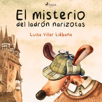 El misterio del ladrón narizotas - Luisa Villar Liébana