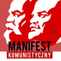 Manifest komunistyczny - Karol Marks, Fryderyk Engels