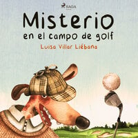 Misterio en el campo de golf - Luisa Villar Liébana