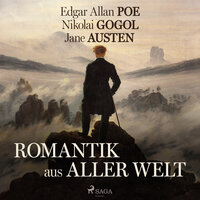Romantik aus aller Welt - Jane Austen, Edgar Allan Poe, Nikolai Wassiljewitsch Gogol