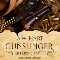 Gunslinger: Killer's Chance - A.W. Hart