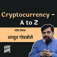 Cryptocurrency - A to Z - Achyut Godbole