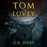 Tom and Lovey: Under The Moon Into The Wood - G. R. Jerry