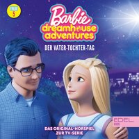 Folge 5: Der Vater-Tochter-Tag / Barbies Traumkarriere (Das Original Hörspiel zur TV-Serie) - Angela Strunck