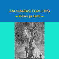 Koivu ja tähti - Zacharias Topelius