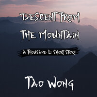 Descent from the Mountain - Tao Wong