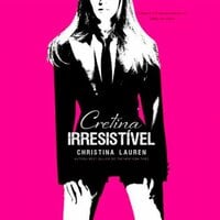 Cretina Irresistível - Christina Lauren