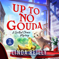 Up to No Gouda - Linda Reilly
