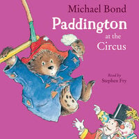Paddington at the Circus - Michael Bond