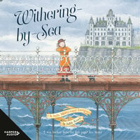 Withering-by-Sea - Judith Rossell