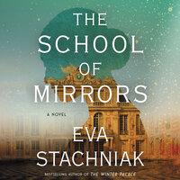 The School of Mirrors - Eva Stachniak