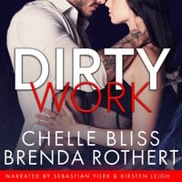 Dirty Work: A Romantic Suspense Novel - Brenda Rothert, Chelle Bliss