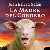La madre del cordero - Juan Eslava Galán