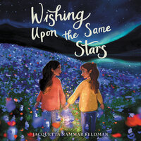 Wishing Upon the Same Stars - Jacquetta Nammar Feldman