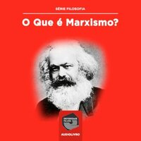 O que é Marxismo? - Paulo Ghiraldelli Jr.